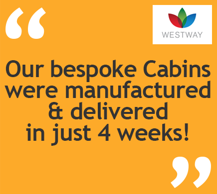 Our bespoke Cabins were manufactured & delivered in just 4 weeks!